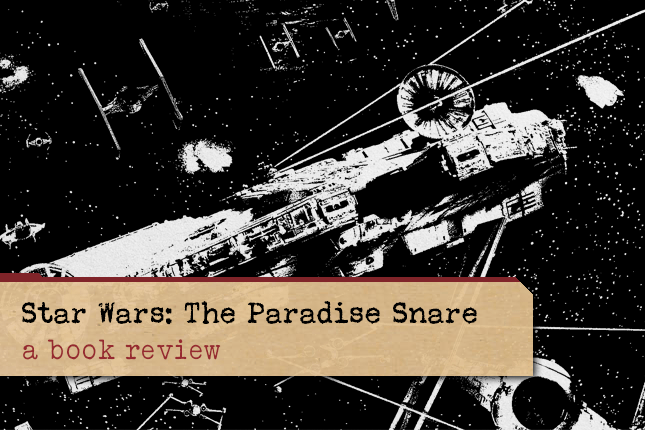 Star Wars: The Paradise&nbsp;Snare